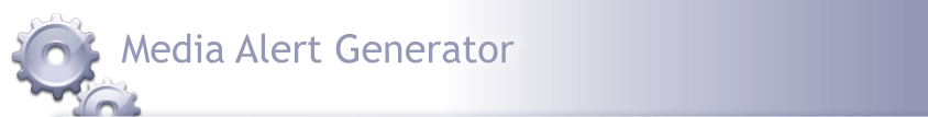 Media Alert Generator